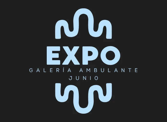 La galería ambulante expo galeria ambulante junio 2026 Exposición: Expo Galería Ambulante Junio 2026